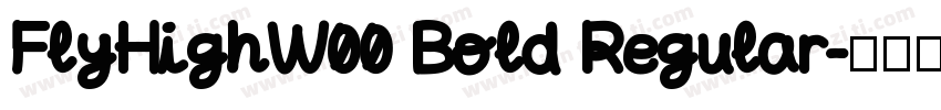 FlyHighW00 Bold Regular字体转换